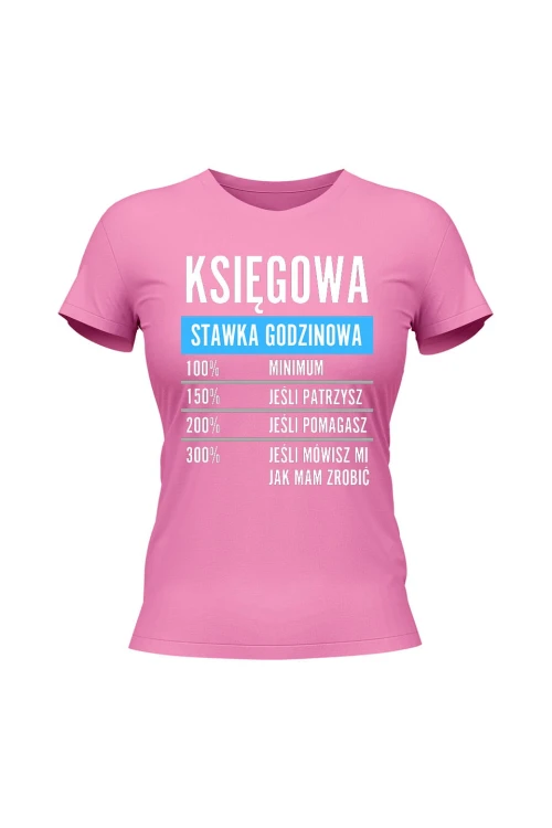 Koszulka damska Księgowa stawka godzinowa - różowa