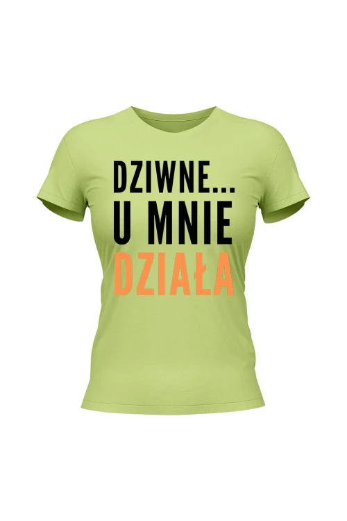 Koszulka damska Dziwne u mnie działa - limonka