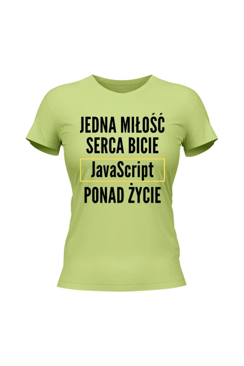 Koszulka damska Jedna miłość serca bicie JavaScript ponad życie - limonka