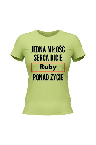 Koszulka damska Jedna miłość serca bicie Ruby ponad życie - limonka