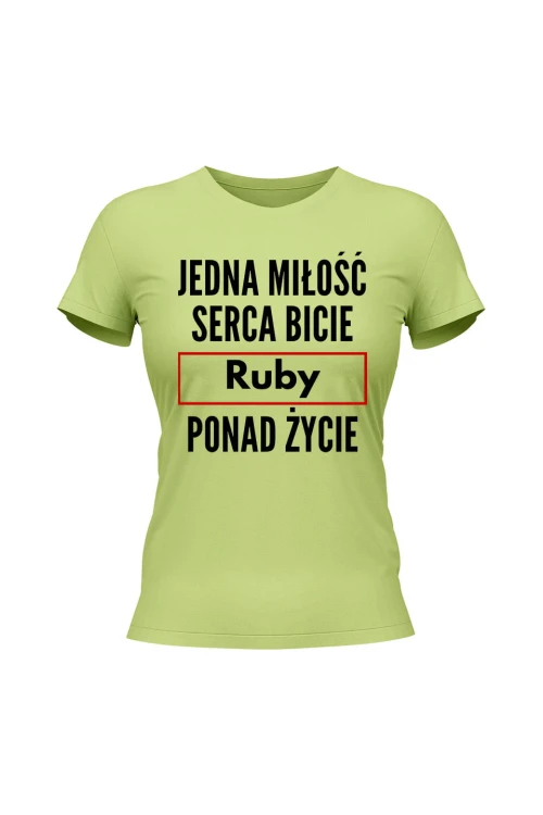 Koszulka damska Jedna miłość serca bicie Ruby ponad życie - limonka