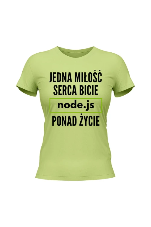 Koszulka damska Jedna miłość serca bicie node.js ponad życie - limonka