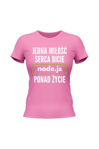 Koszulka damska Jedna miłość serca bicie node.js ponad życie - różowa