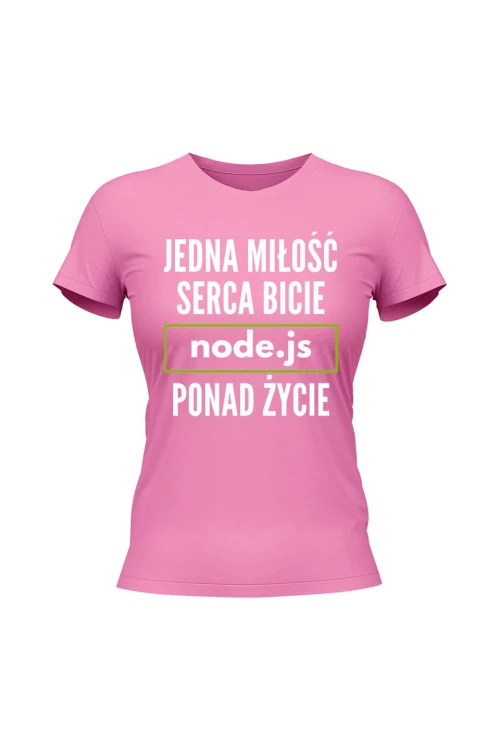 Koszulka damska Jedna miłość serca bicie node.js ponad życie - różowa