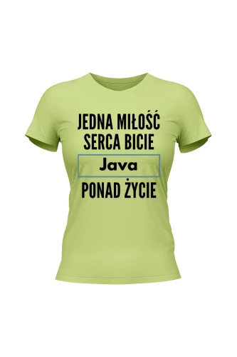 Koszulka damska Jedna miłość serca bicie Java ponad życie