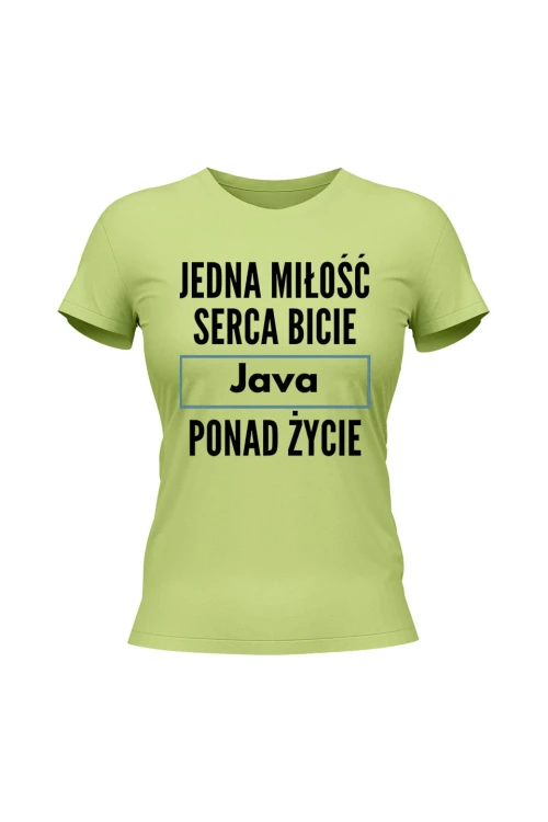 Koszulka damska Jedna miłość serca bicie Java ponad życie - limonka