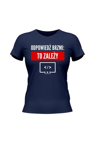 Koszulka damska Odpowiedź brzmi To zależy - granatowa