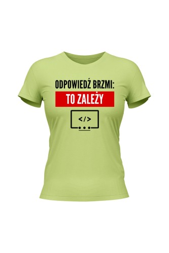 Koszulka damska Odpowiedź brzmi To zależy - limonka