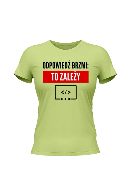 Koszulka damska Odpowiedź brzmi To zależy - limonka