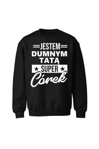 Bluza męska bez kaptura Dumny Tata Super Córek