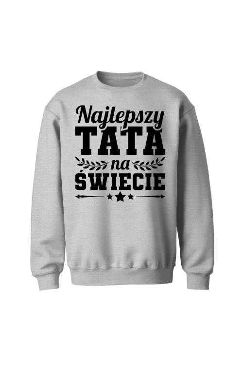 Bluza męska bez kaptura Najlepszy Tata na świecie - szara