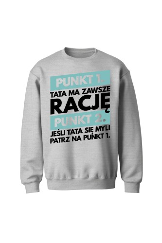 Bluza męska bez kaptura Tata ma zawsze rację - szara