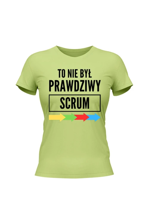 Koszulka damska To nie był prawdziwy scrum - limonka