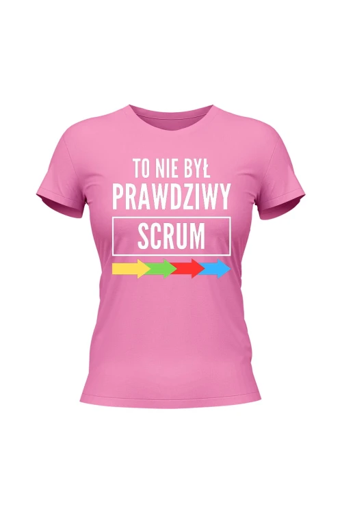 Koszulka damska To nie był prawdziwy scrum - różowa
