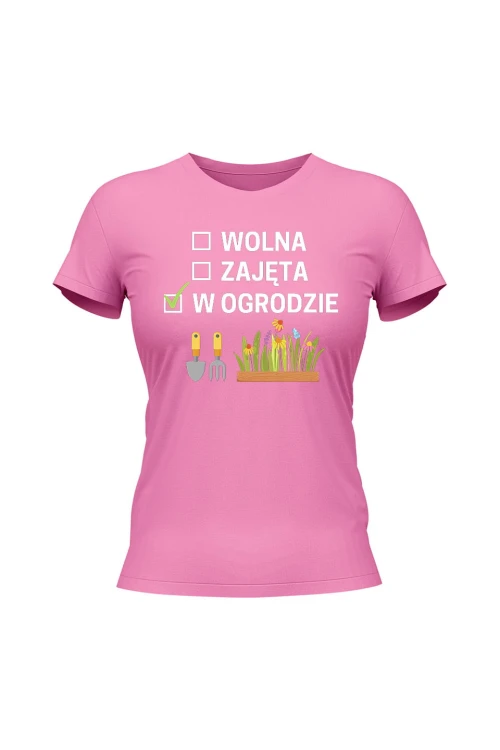 Koszulka damska Wolna zajęta w ogrodzie - różowa