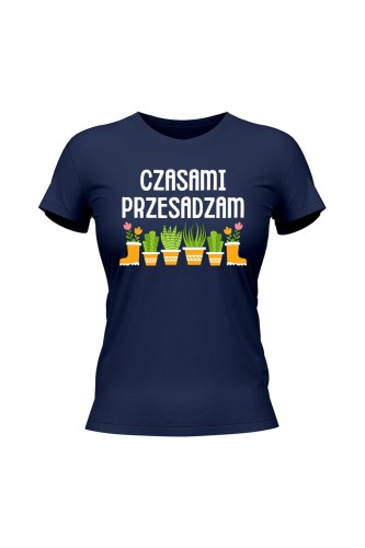 Koszulka damska Czasami przesadzam - granatowa