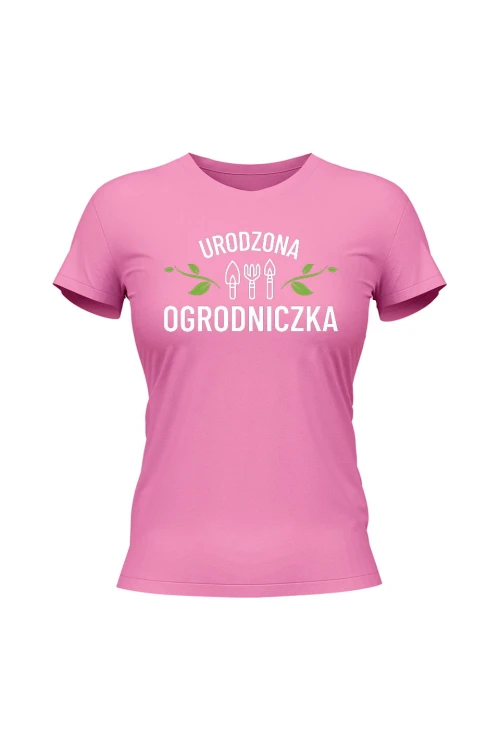 Koszulka damska Urodzona ogrodniczka - różowa