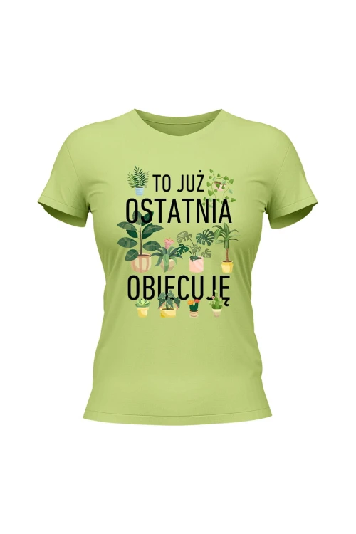 Koszulka damska To już ostatnia obiecuję - limonka