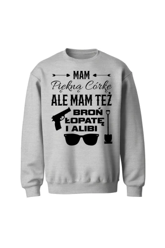 Bluza męska bez kaptura Mam piękną córkę i alibi