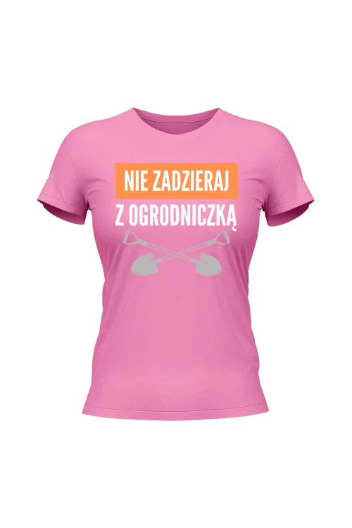 Koszulka damska Nie zadzieraj z ogrodniczką - różowa