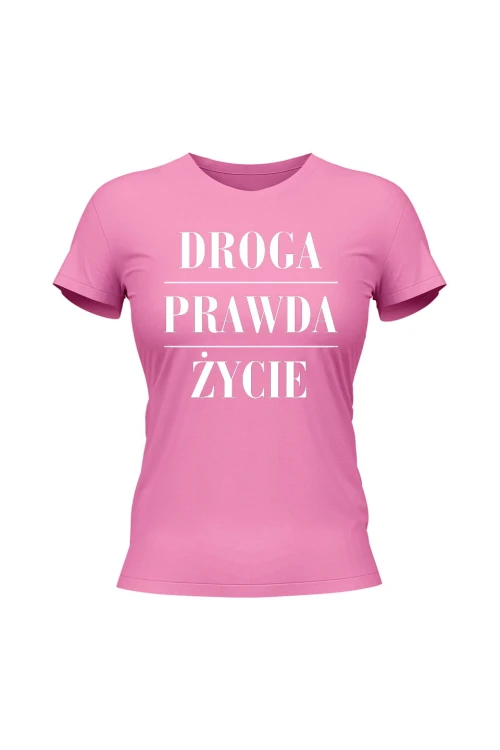 Koszulka damska Droga prawda życie - różowa