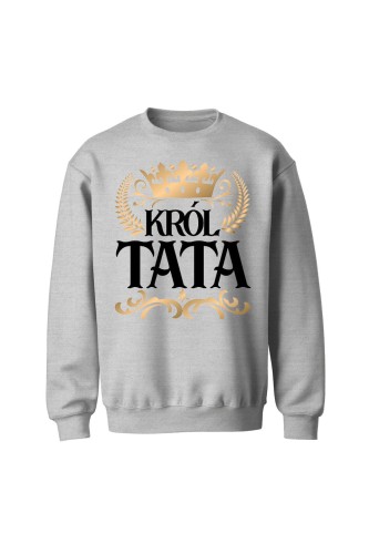 Bluza męska bez kaptura Król Tata - szara