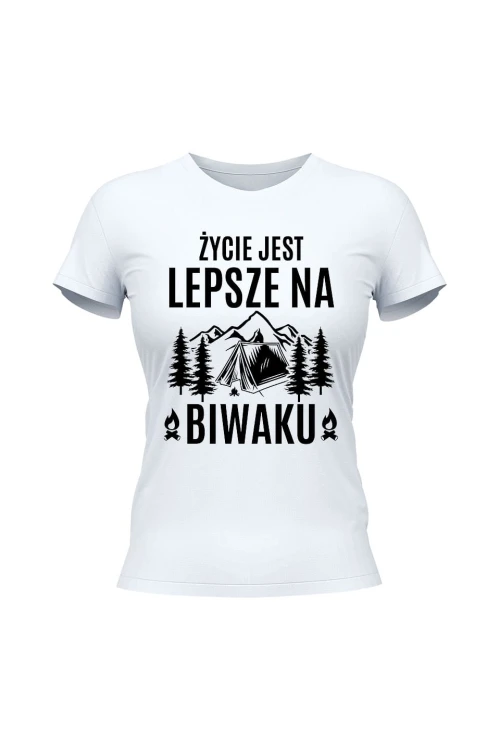 Koszulka damska Życie jest lepsze na biwaku - biała