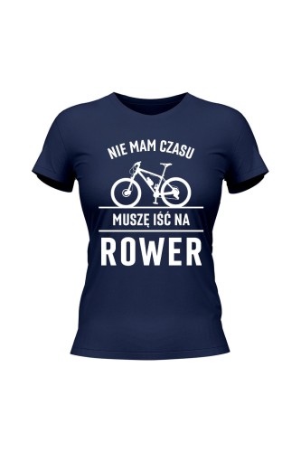 Koszulka damska Nie mam czasu muszę iść na rower MTB - granatowa