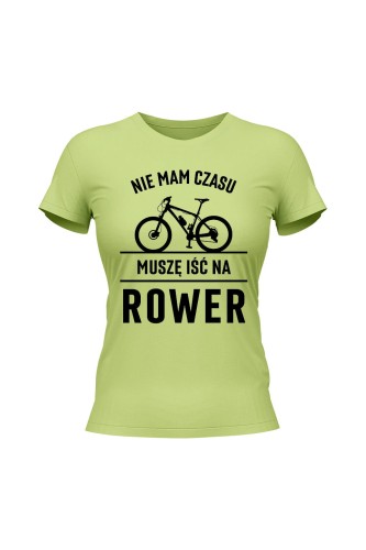Koszulka damska Nie mam czasu muszę iść na rower MTB - limonka