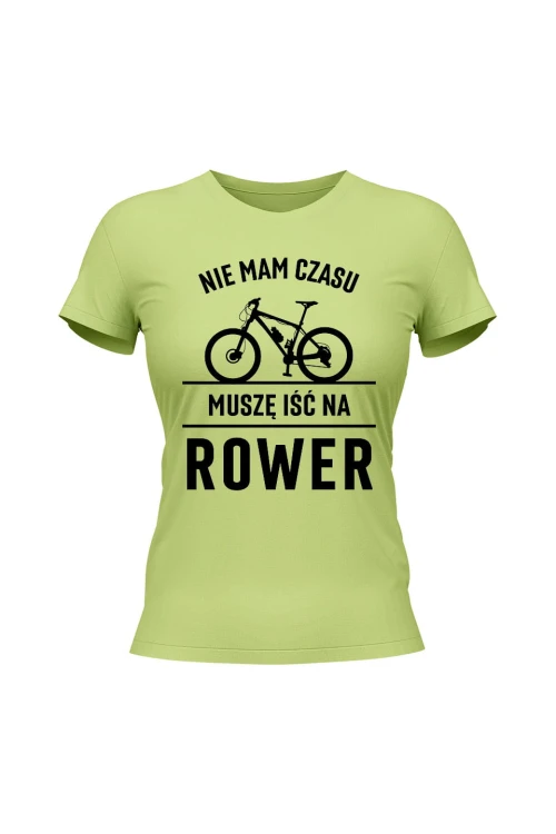 Koszulka damska Nie mam czasu muszę iść na rower MTB - limonka
