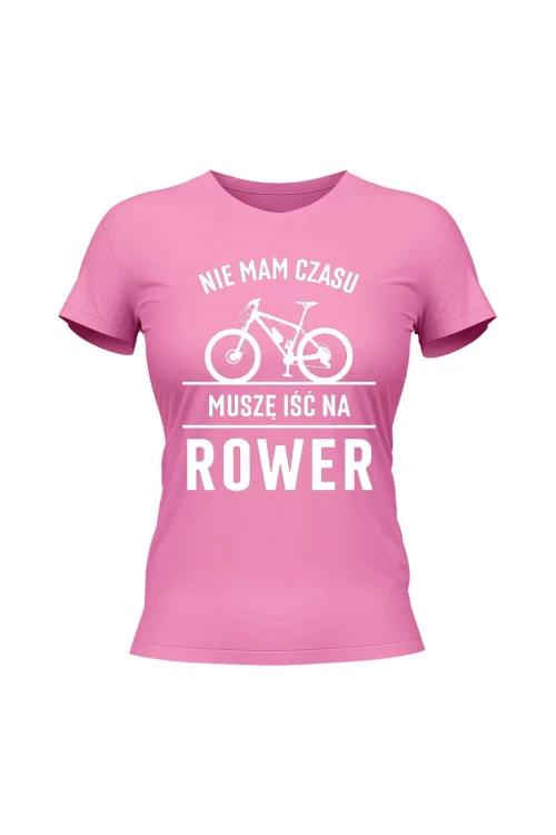 Koszulka damska Nie mam czasu muszę iść na rower MTB - różowa