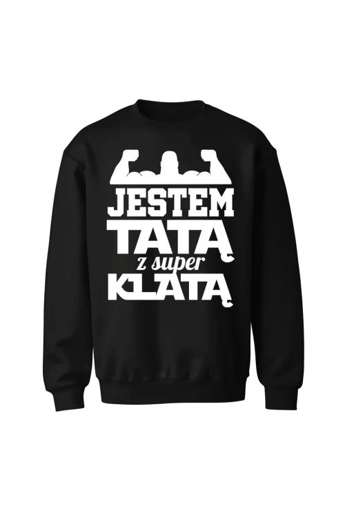 Bluza męska bez kaptura Jestem Tatą z Super Klatą - czarna