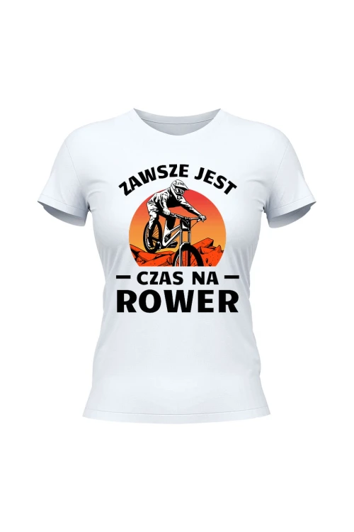 Koszulka damska Zawsze jest czas na rower Downhill MTB - biała