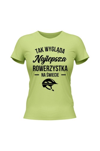 Koszulka damska Tak wygląda najlepsza rowerzystka - limonka