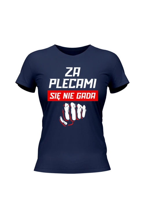 Koszulka damska Za plecami się nie gada - granatowa