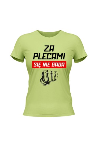 Koszulka damska Za plecami się nie gada - limonka