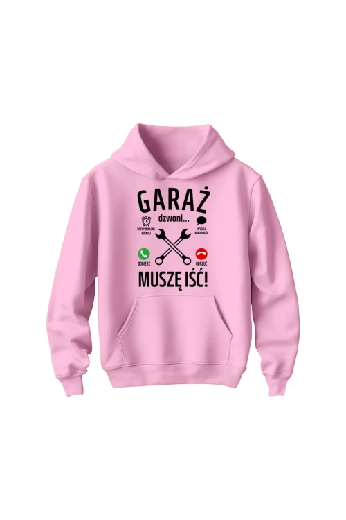 Bluza dziecięca z kapturem Garaż dzwoni muszę iść - różowa