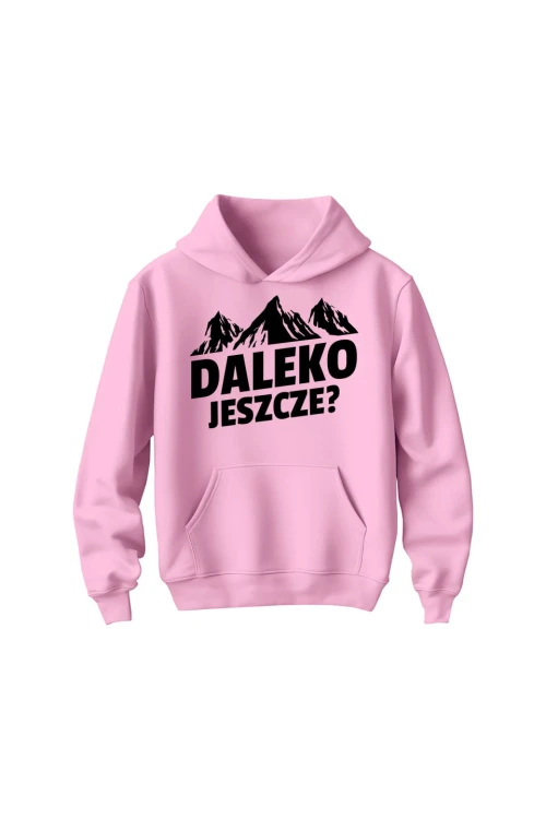 Bluza dziecięca z kapturem Daleko jeszcze - różowa