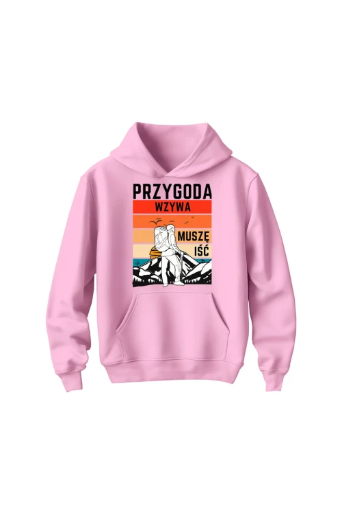 Bluza dziecięca z kapturem Przygoda wzywa muszę iść - różowa