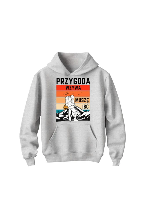 Bluza dziecięca z kapturem Przygoda wzywa muszę iść - szara