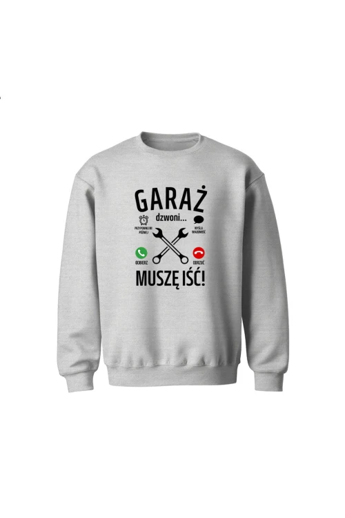 Bluza dziecięca bez kaptura Garaż dzwoni muszę iść - szara