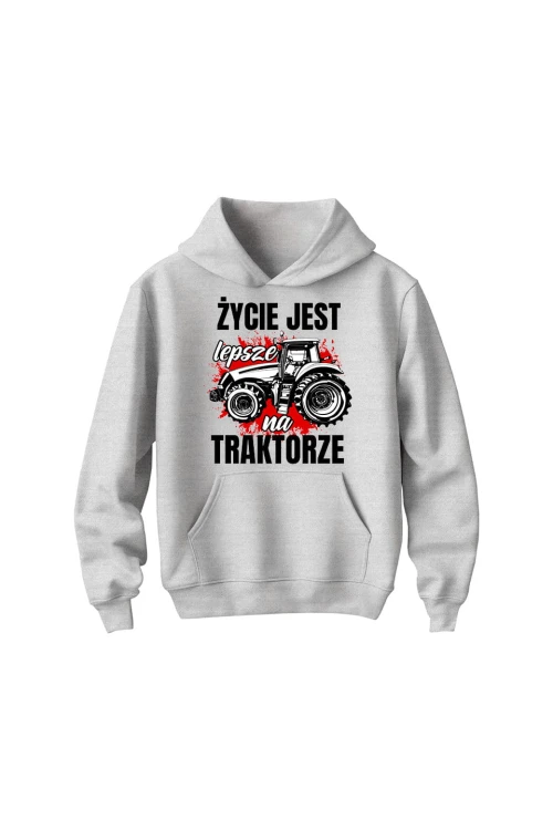 Bluza dziecięca z kapturem Życie jest lepsze na TRAKTORZE - szara