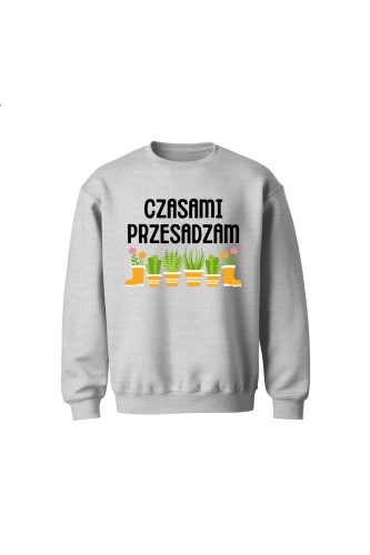 Bluza dziecięca bez kaptura Czasami przesadzam - szara