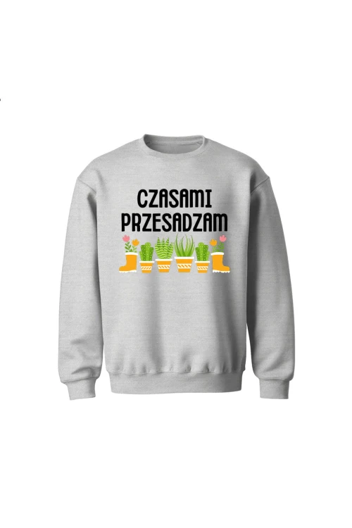 Bluza dziecięca bez kaptura Czasami przesadzam - szara