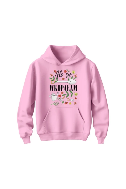 Bluza dziecięca z kapturem Ale się wkopałam - różowa