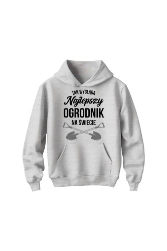 Bluza dziecięca z kapturem Tak wygląda najlepszy ogrodnik na świecie - szara