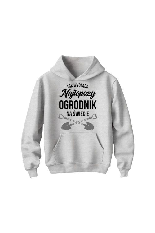 Bluza dziecięca z kapturem Tak wygląda najlepszy ogrodnik na świecie - szara