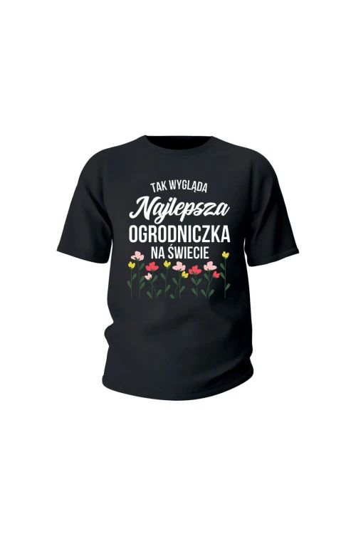 Koszulka dziecięca Tak wygląda najlepsza ogrodniczka na świecie - czarna