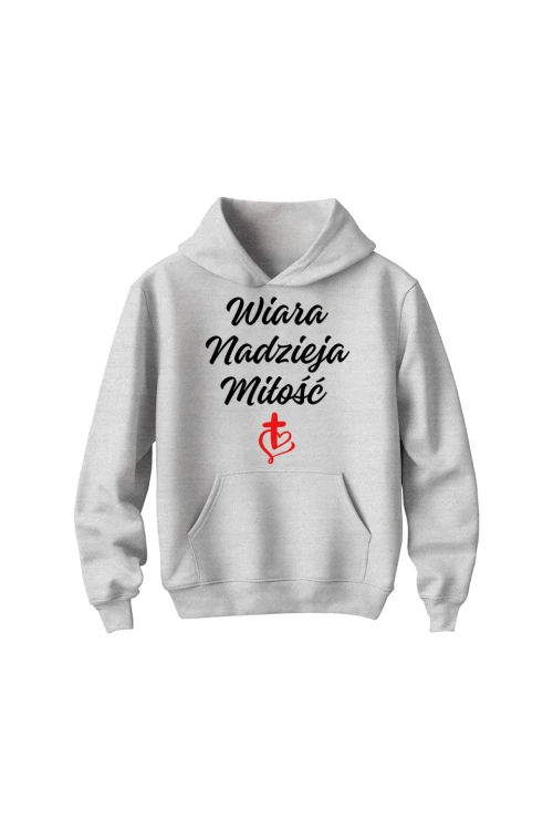 Bluza dziecięca z kapturem Wiara nadzieja miłość - szara