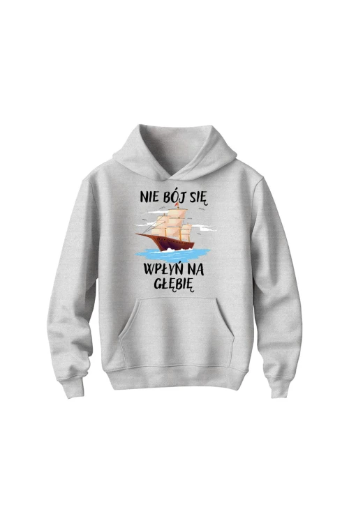 Bluza dziecięca z kapturem Nie Bój się Wpłyń na Głębie - szara